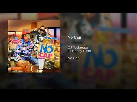 DJ Testarosa Feat Lil Candy Paint   No Cap (Prod By Lil Seige)