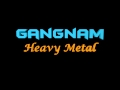 Gangnam Style PSY (Heavy Metal) 