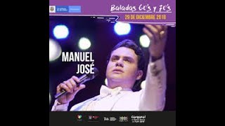 MANUEL JOSÉ - HOMENAJE SINFÓNICO A JOSÉ JOSÉ EN COLOMBIA- DIC 2018