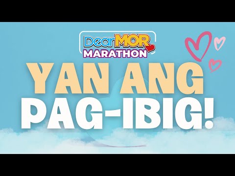 Dear MOR Marathon: “Yan Ang Pag-Ibig”