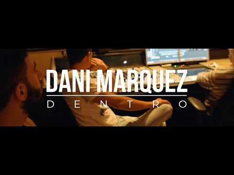 DANI MARQUEZ - DENTRO