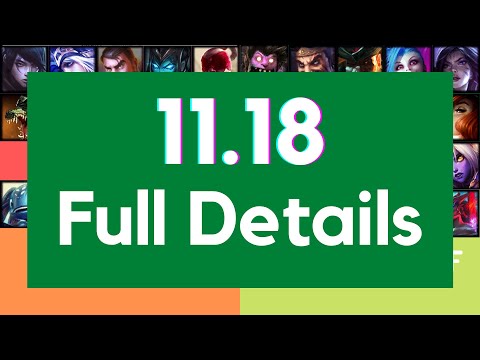 lol Patch 11.18 Details | Champion Buffs & Nerfs / Adjustments | System Changes - League of Legends