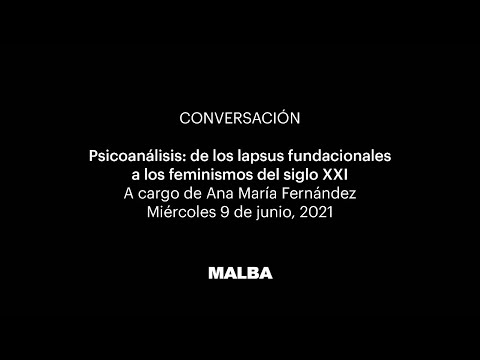 Conversación. Psicoanálisis: de los lapsus fundacionales a los feminismos del siglo XXI