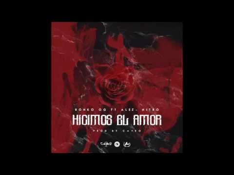Hicimos El Amor -  Ronko OG x Alez x Nitro Prod  Cayro
