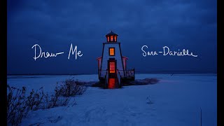 Sara-Danielle – “Draw Me”