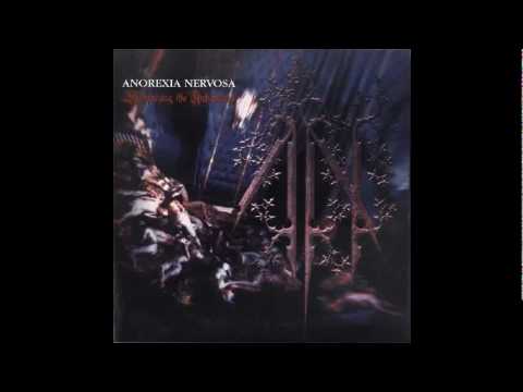 Anorexia Nervosa - A Caress Of Flesh And Vomited Romance