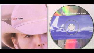 Maybe you like it, maybe you dont -- Dwight Yoakam