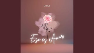 Video Eso Es Amor de Mr. Dalis