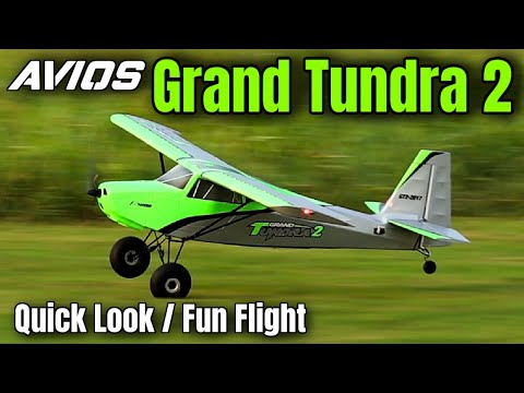Avios Grand Tundra 2 1700mm PNF -  Model AV8R Quick Look/Fun Flight