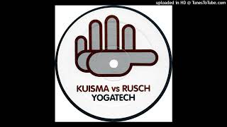 Kuisma vs Rusch - Yogatech (Incolumis Remix)