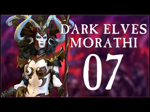 HIGH ELF INVASION - Dark Elves: Morathi (Legendary) - Total War: WARHAMMER II - Ep.07!