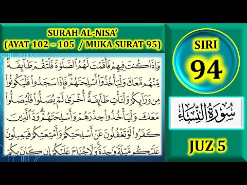MENGAJI AL-QURAN JUZ 5 : SURAH AL-NISA' (AYAT 102-105 / MUKA SURAT 95)