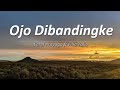 FAREL PRAYOGA ft. FILLA TALIA - OJO DIBANDINGKE || LIRIK