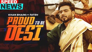 Proud To Be Desi (News) | Khan Bhaini ft Fateh | Syco Style | Latest Punjabi Teasers 2020