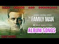 The Family Man season 1 Full Audio Songs Jukebox(Album)-Raj&DK-ManojBajpayee Priyamani || ONLY MUSIC
