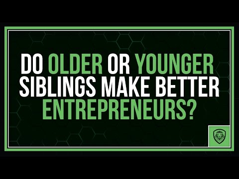 Do Older or Younger Siblings Make Better Entrepreneurs?