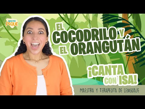 Canta con Isa | El Cocodrilo y  El Orangután | Canción Infantil | Aprende Peque