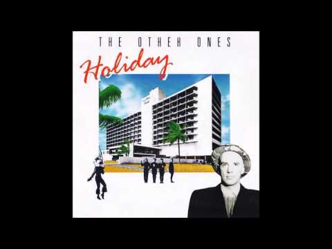 The Other Ones - Holiday (12 Inch Mix, 1987)