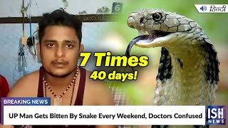 UP Man Gets Bitten By Snake Every Weekend, Doctors Confused