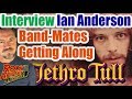 Jethro Tull's Ian Anderson Says Not all Band-Mates Need To Be Close
