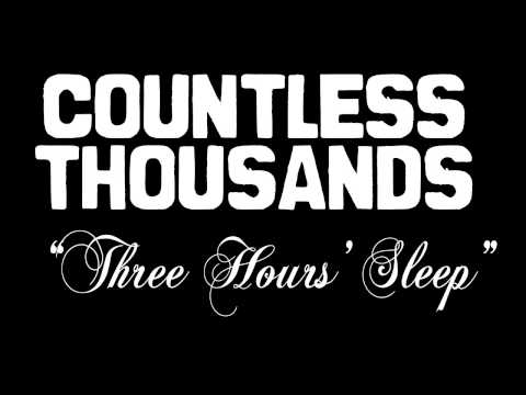 Countless Thousands - Three Hours' Sleep (Audio)