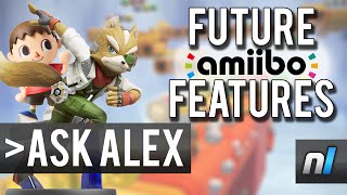 Future New amiibo Functionality? | Ask Alex #6