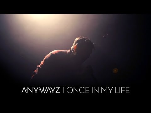 Anywayz - Once In My Life [Private Session @Le Forum]