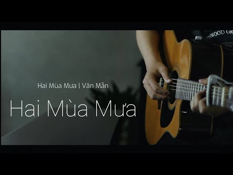 Hai Mùa Mưa - Văn Mẫn | Acoustic cover