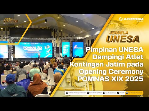 JENDELA UNESA : Pimpinan UNESA Dampingi Atlet Kontingen Jatim pada Opening Ceremony POMNAS XIX 2025