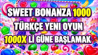 SWEET BONANZA 1000 🍭 TÜRKÇE YENI OYUN 1000X Lİ GÜNE BAŞLAMAK 🍭