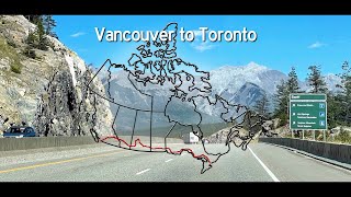 Vancouver to Toronto - Trans Canada Highway Road Trip (Full Movie)