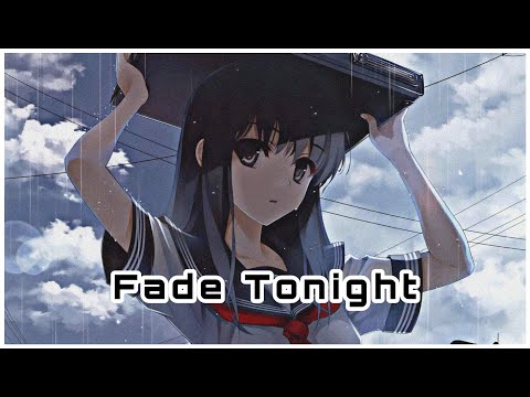 Fade Tonight - GhostDragon, Arize & Kimmie Devereux (Nightcore)