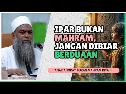 Antara Sepupu Sepapat, Susah Jaga Ikhtilat  | Ustaz Shahul Hamid