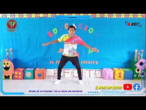 RUTINA DE ACTIVACIÓN: "En la Selva Me Encontre"