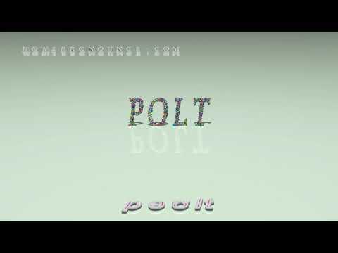 polt - pronunciation