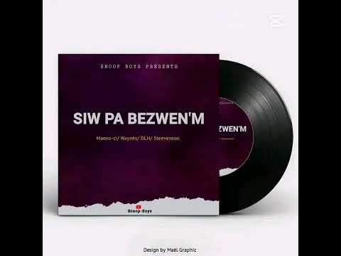 Siw pa bezwen'm ( Snoop boys )