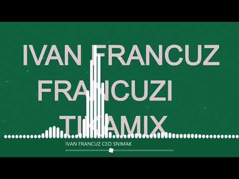 IVAN FRANCUZ CEO SNIMAK TIKAMIX