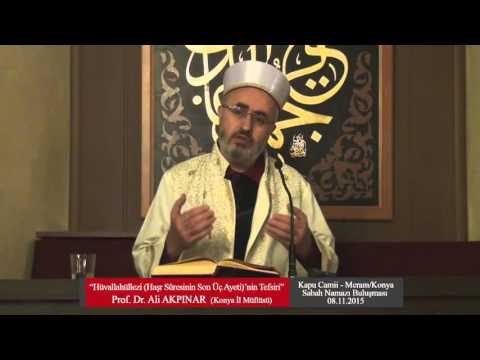 Haşr Suresinin Son Üç Ayetinin Tefsiri - Prof. Dr. Ali AKPINAR