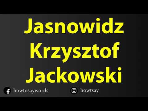 How To Pronounce Jasnowidz Krzysztof Jackowski