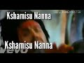 Kshamisu Nanna Kshamisu Nanna