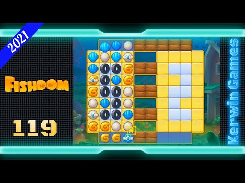 Fishdom Level 119 - No Boosters - 17 moves (2021)
