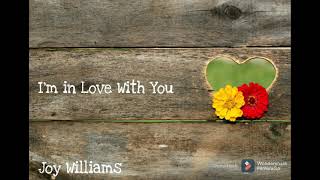 Im in Love With You (lyrics)  - Joy Williams