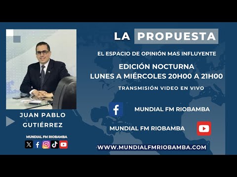 La Propuesta NOCHE 22-04-2024 - Radio Mundial 96.1 FM Riobamba
