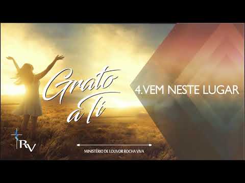 Vem Neste Lugar - Ministério Rocha Viva