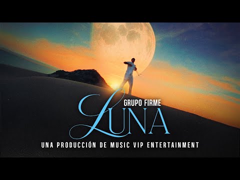 Grupo Firme - Luna (Video Oficial)