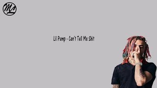 Lil Pump - Can&#39;t Tell Me Shit (Lyrics)