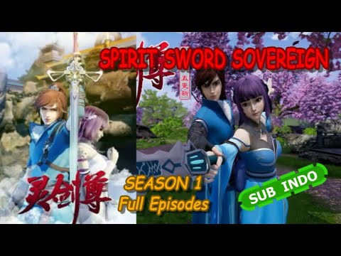 ✨Spirit Sword Sovereign Full Season 1 [EP 01-30] | Full Episodes | Sub Indo | Donghua Anime