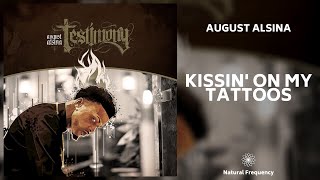 August Alsina - Kissin&#39; On My Tattoos (432Hz)