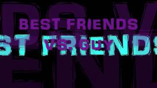 Best Friends vs. Guy (Chatango Jerk)