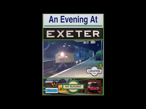 158F: An Evening At Exeter - Location Focus Ep. 3 (30/12/23)